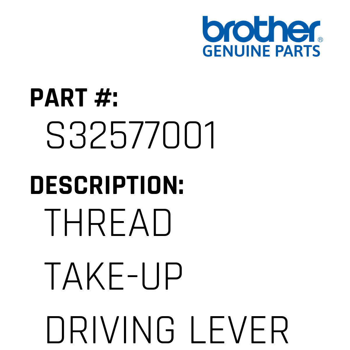 Thread Take-Up Driving Lever - Brother #S32577001