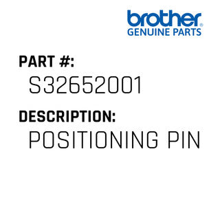 Positioning Pin - Brother #S32652001