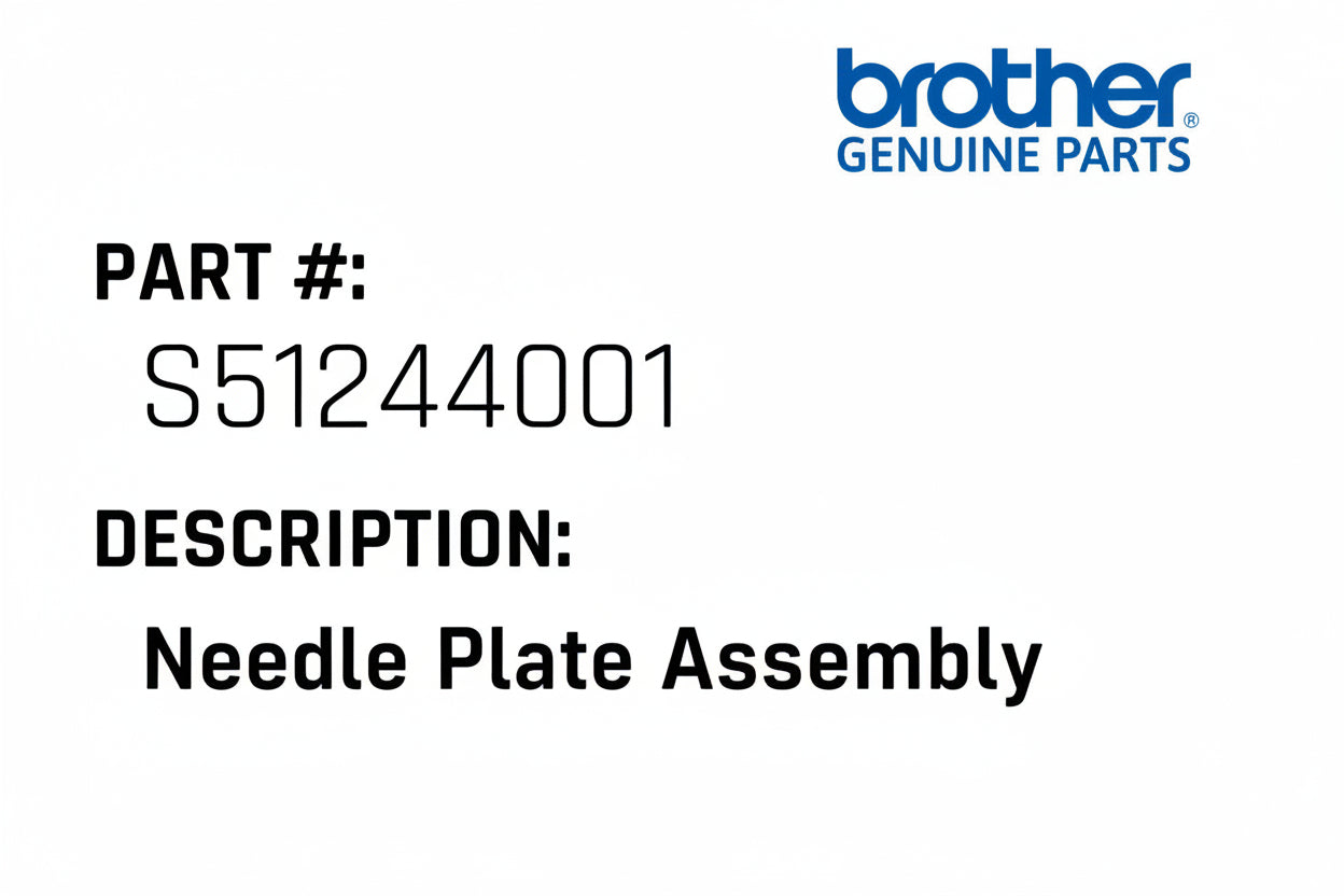 Needle Plate Assembly - Brother #S51244001