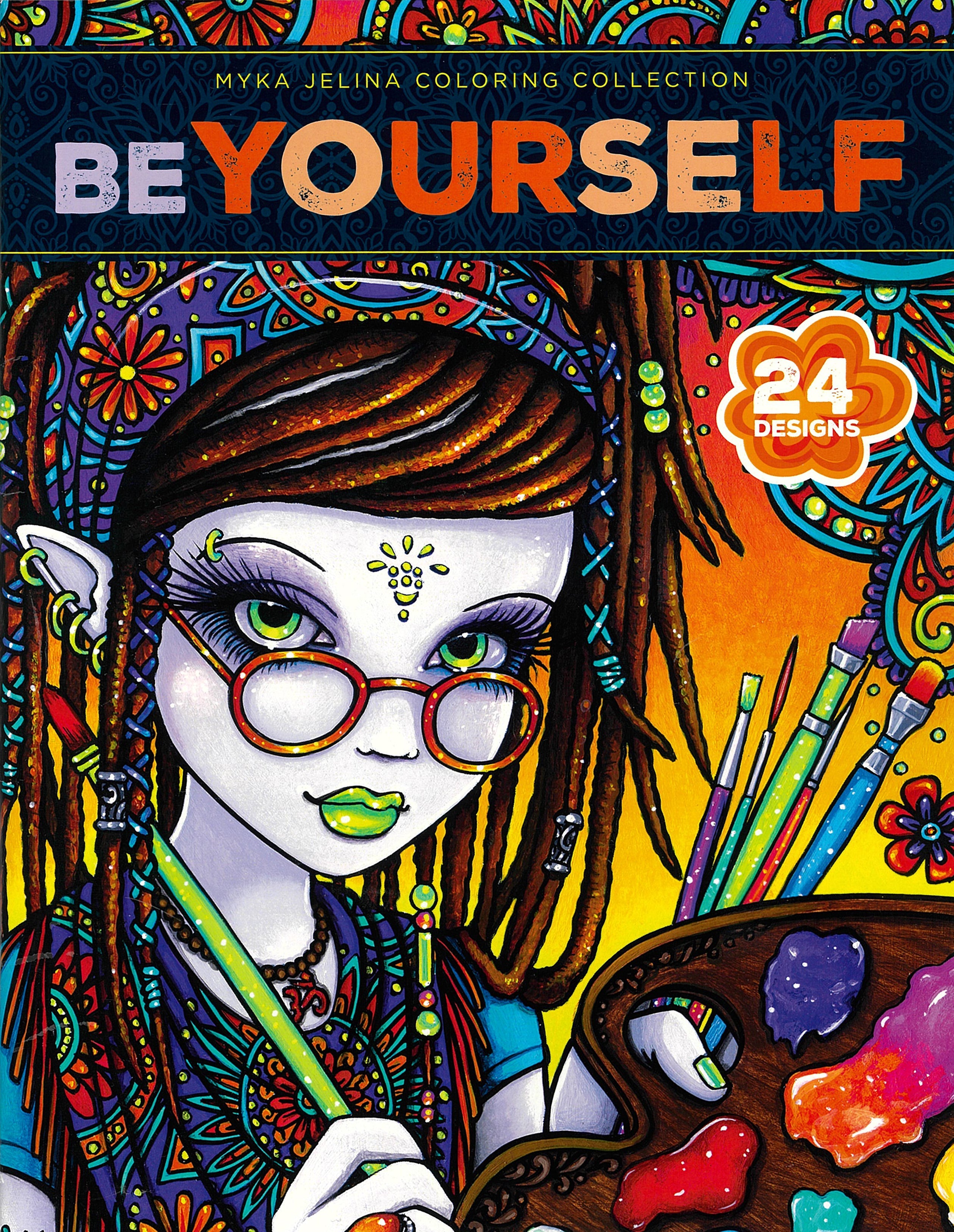 Be Yourself Coloring Book—24 Designs; Myka Jelina Coloring Collection