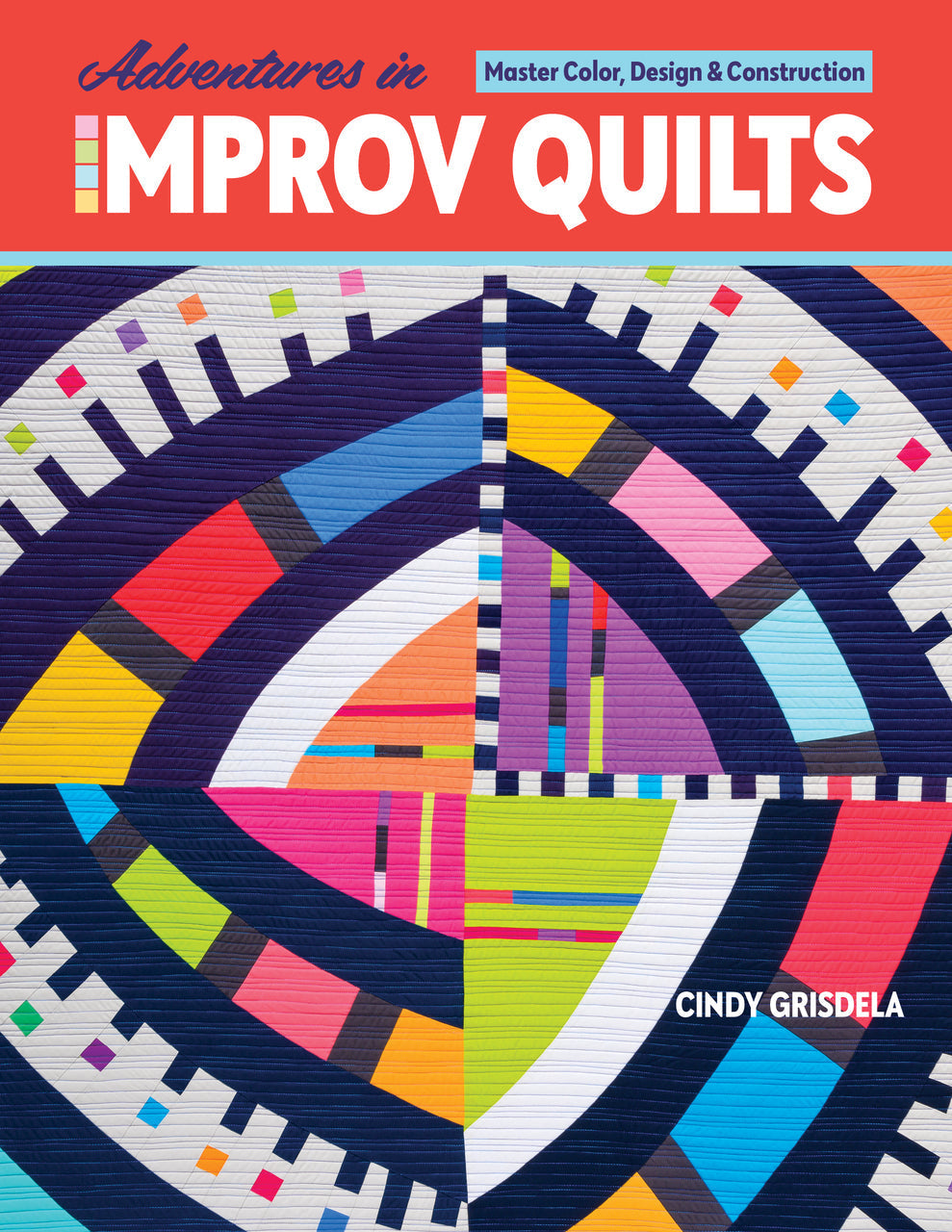 Adventures in Improv Quilts