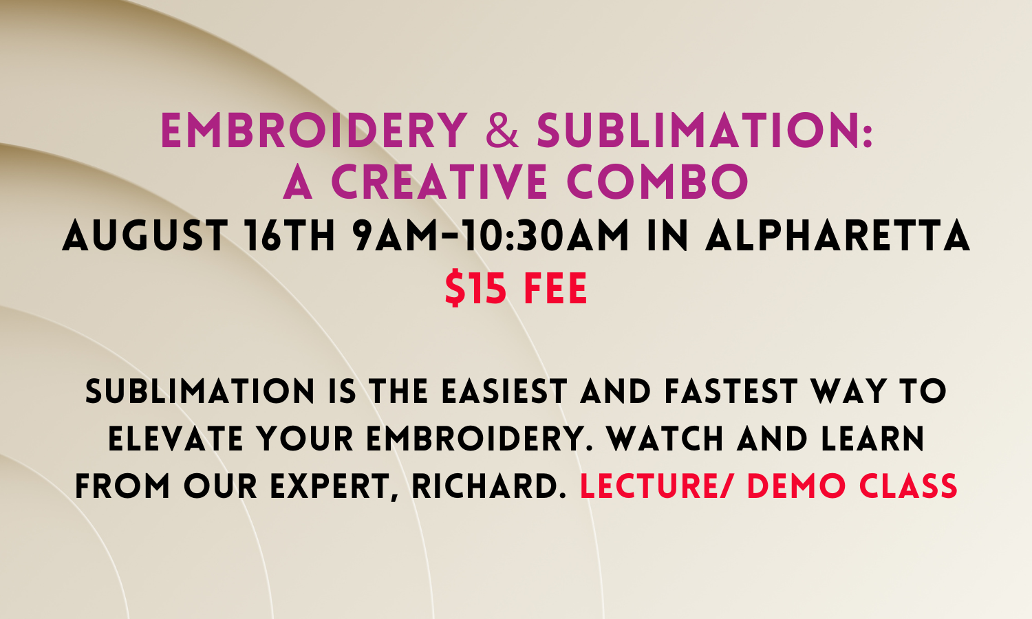 Embroidery & Sublimation - A Creative Combo  Fri 10/3