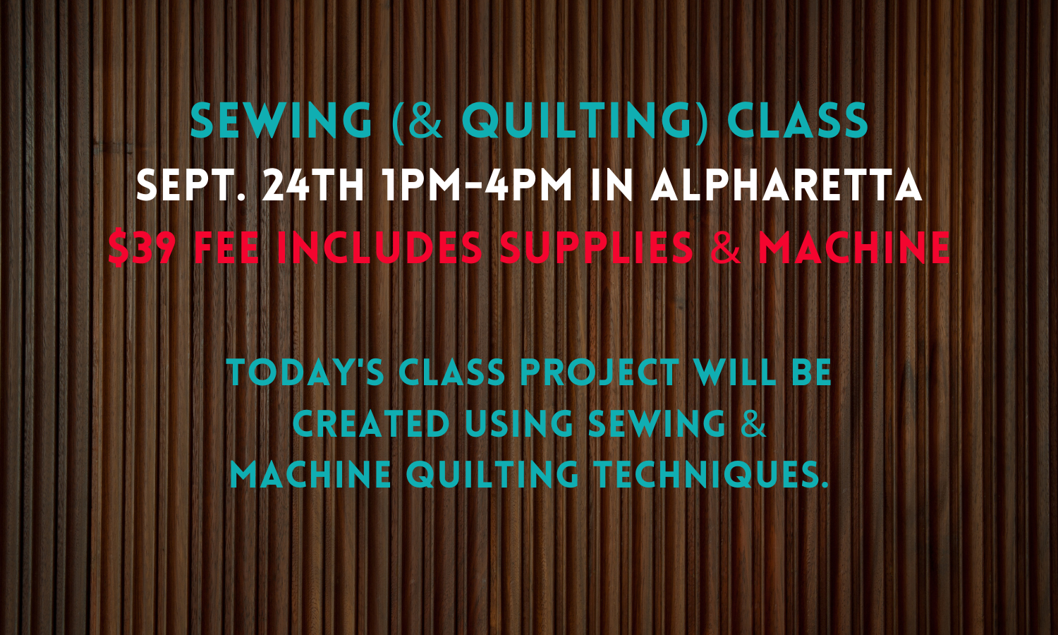 Sewing (& Quilting) Class (9/24)