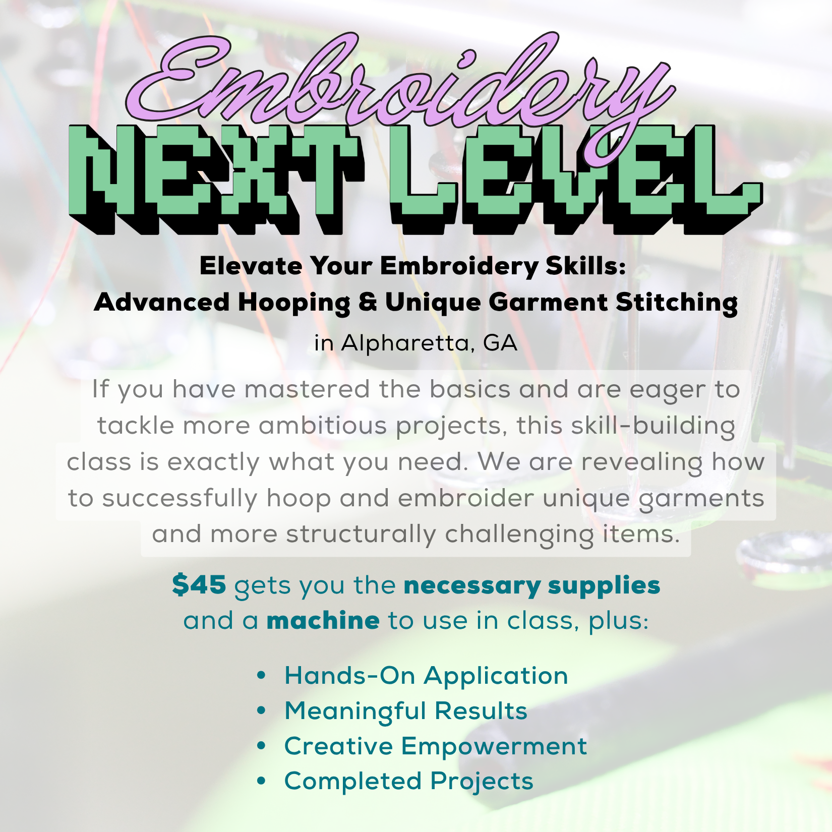 Embroidery Next Level class Saturday 8/29 9:00 – 11:30 a.m.