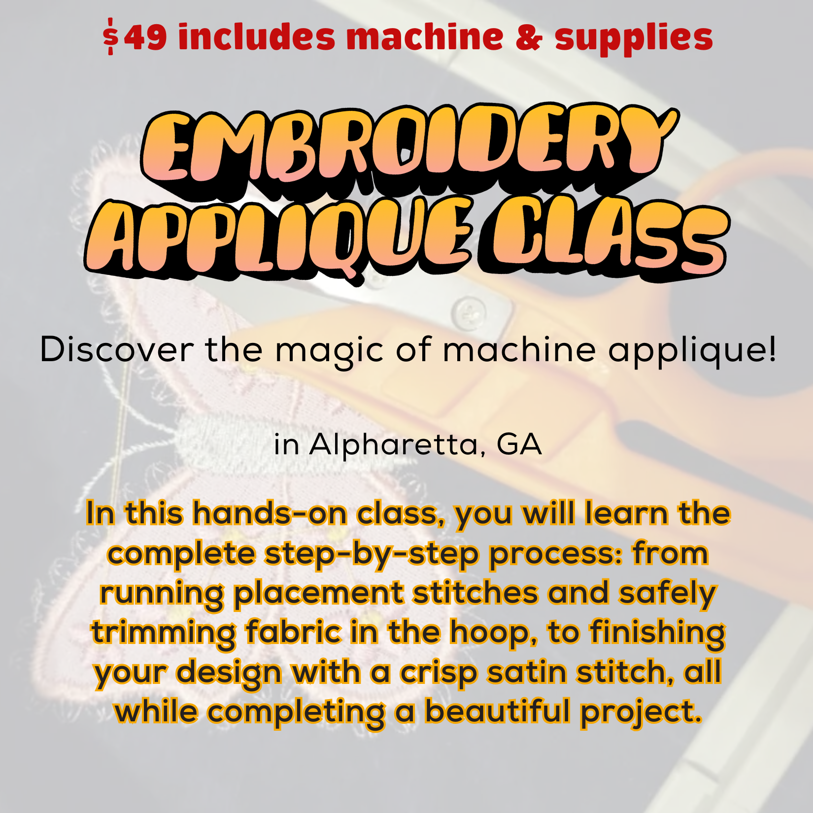 Embroidery Applique Class 10/10 9:00 –11:00