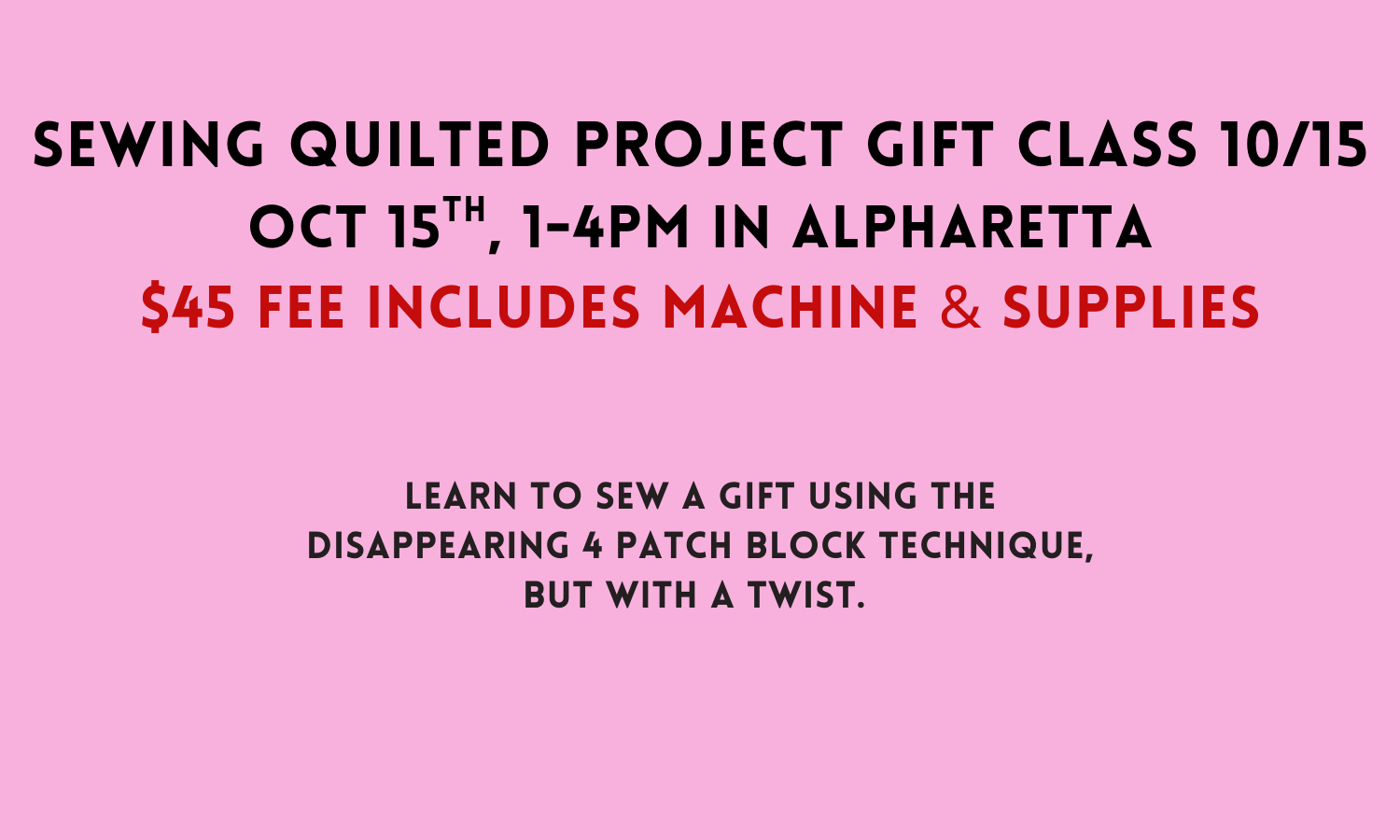 Sewing Quilted Project Gift Class 10/15