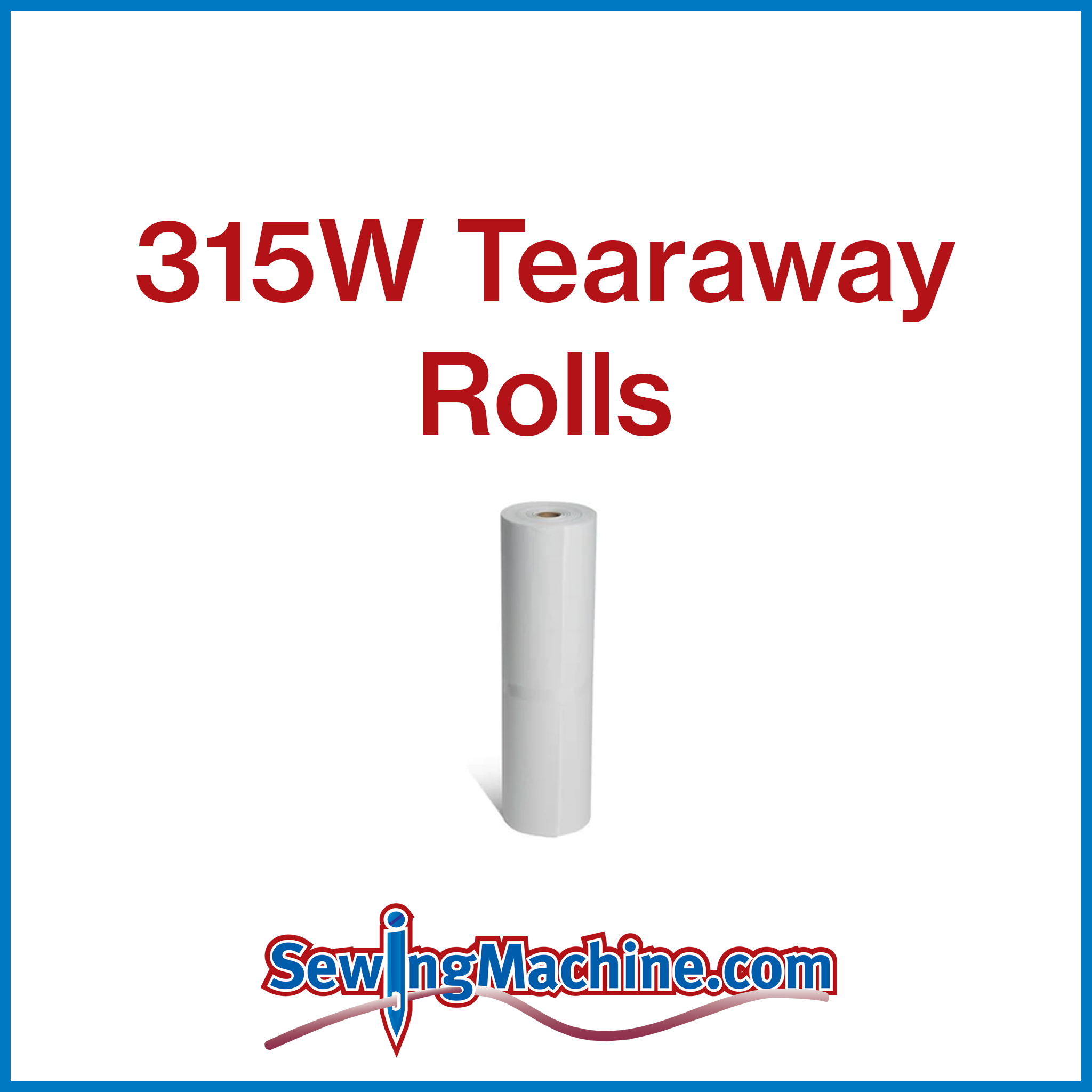 315W 1.5oz Tearaway Rolls